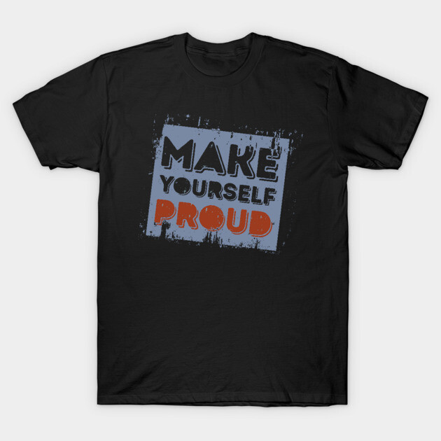 Black T-shirt with "Make Yourself Proud" graphic, casual style, motivational design, soft cotton material.