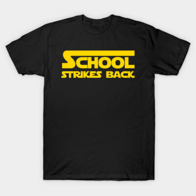 Black t-shirt with bold yellow "School Strikes Back" graphic, casual style, cotton material, unisex design.