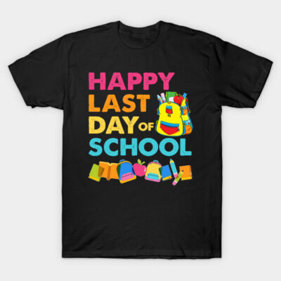 Black T-shirt with colorful "Happy Last Day of School" print, featuring a vibrant backpack and school supplies design.