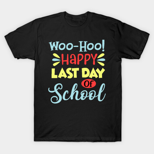 Black "Last Day of School" t-shirt with colorful text design, casual style, perfect for end-of-year celebrations.