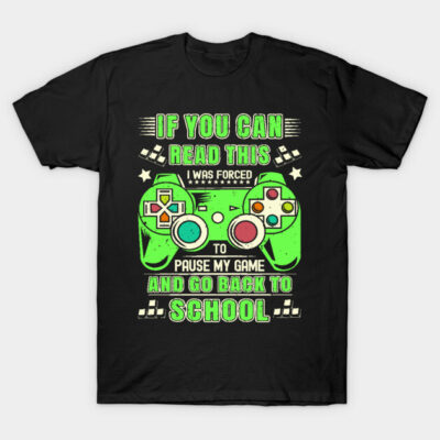 Black gaming-themed t-shirt with neon green controller graphic and humorous text about pausing games for school.
