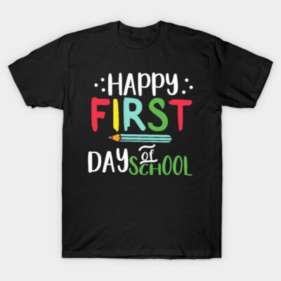 Black t-shirt with colorful "Happy First Day of School" print, ideal for back-to-school celebrations.