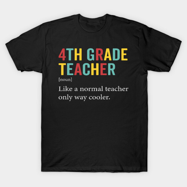 Black "4th Grade Teacher" T-shirt with colorful text, casual style, ideal for educators, made of cotton.