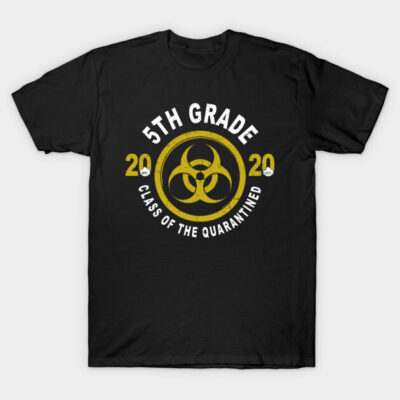 5th Grade 2020 Class Of The Quarantined Graduation T-Shirt by KiraT