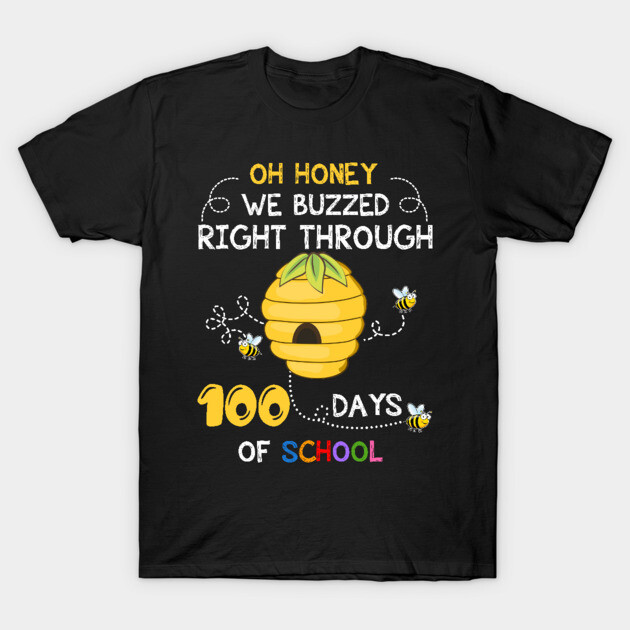 Black t-shirt with "Oh Honey We Buzzed Right Through 100 Days of School" bee design, casual school celebration wear.