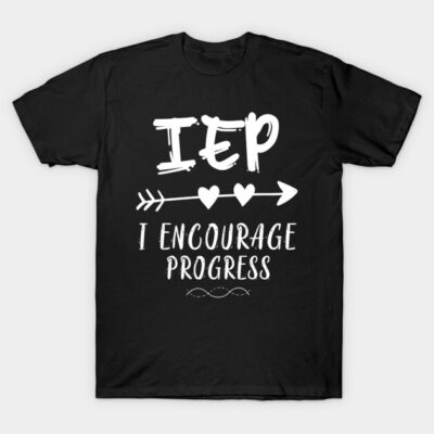 Black T-shirt with "IEP I Encourage Progress" text, white print, casual style, motivational message, cotton material.