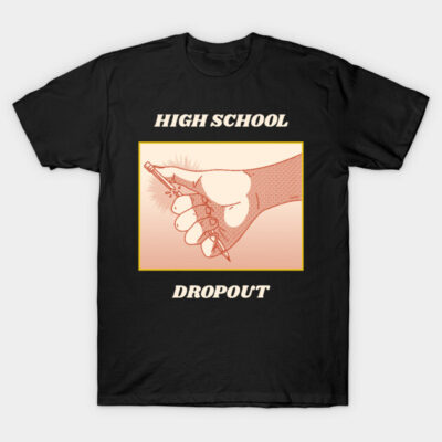 Black T-shirt with "High School Dropout" text and graphic design, casual style, cotton material, unisex fit.