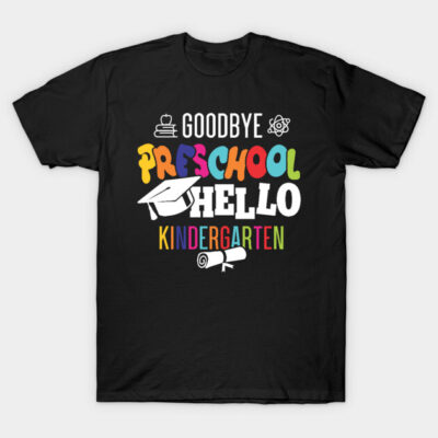 Black "Goodbye Preschool Hello Kindergarten" T-shirt with colorful lettering, perfect for school transition celebrations.