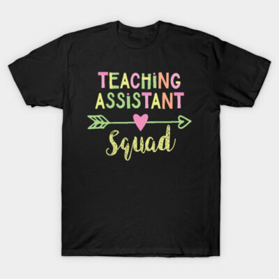 Teaching Assistant Squad T-Shirt by BetterManufaktur