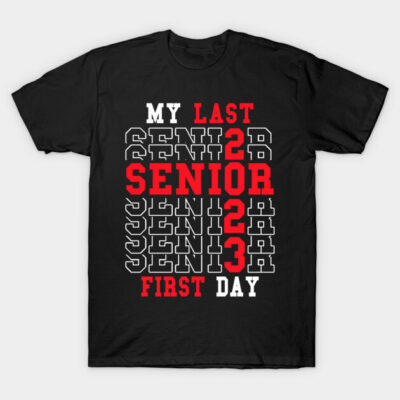 My Last First Day Senior 2023 Class of 2023 Back to School T-Shirt by ZimBom Designer