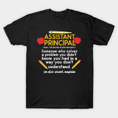 Funny Assistant Principal Definition T-Shirt by GigibeanCreations