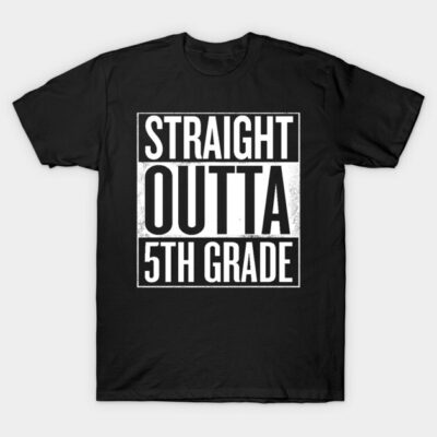 Straight outta 5th grade - Funny Graduation gift T-Shirt by Shirtbubble
