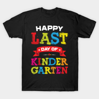 Happy Last Day Of Kindergarten Graduation T-Shirt by trendingoriginals