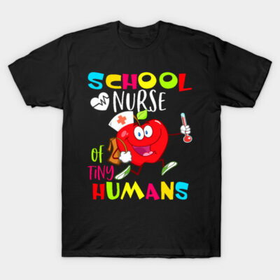 School Nurse Of Tiny Humans Back To School T-Shirt by neonatalnurse
