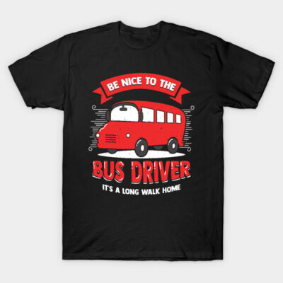 Black t-shirt with red bus graphic and "Be Nice to the Bus Driver" text, casual wear, cotton blend, unisex design.