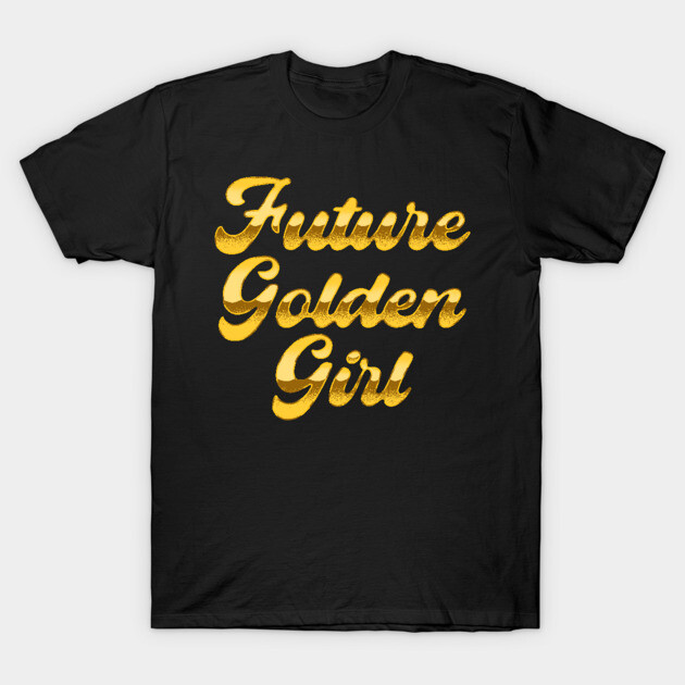 Black cotton t-shirt with "Future Golden Girl" in gold script, casual and stylish design for everyday wear.