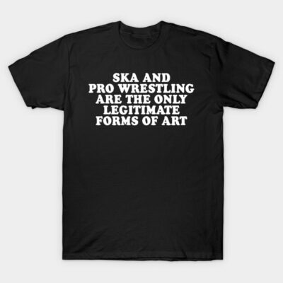 Black T-shirt with white text "Ska and Pro Wrestling" for casual wear, cotton material, medium fit, unisex style.