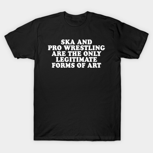 Black T-shirt with white text "Ska and Pro Wrestling" for casual wear, cotton material, medium fit, unisex style.