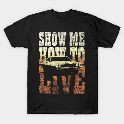 Black graphic t-shirt with vintage car design and "Show Me How to Live" text, casual wear for car enthusiasts.
