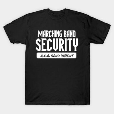 Black unisex t-shirt with "Marching Band Security" text, ideal for band parents, casual wear, cotton material.