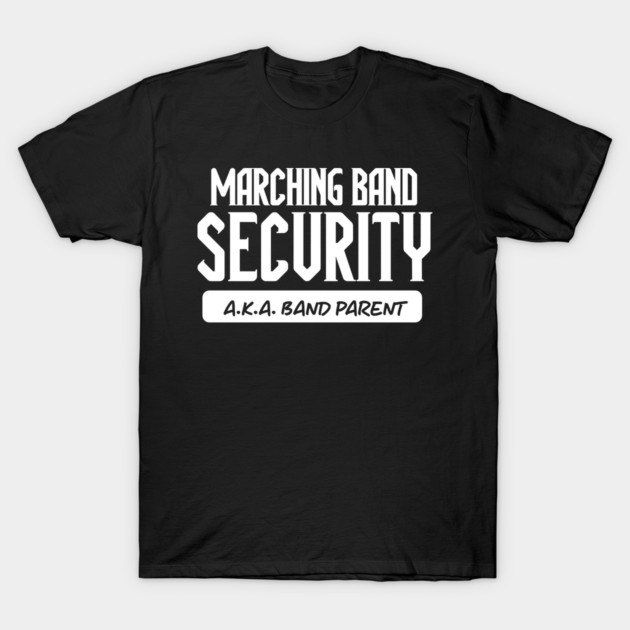 Black unisex t-shirt with "Marching Band Security" text, ideal for band parents, casual wear, cotton material.