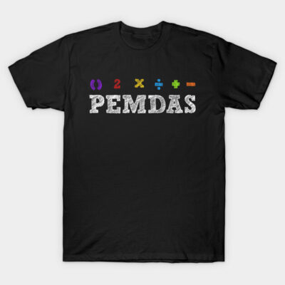 PEMDAS - Please Excuse My Dear Aunt Sally T-Shirt by TextTees