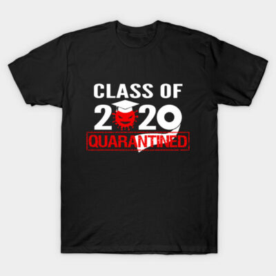 Class of 2020 Quarantined Toilet Paper T-Shirt by masterfuu