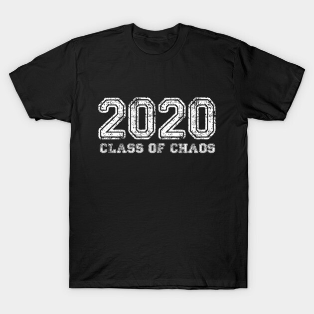 Black "2020 Class of Chaos" graphic T-shirt, casual style, cotton fabric, ideal for everyday wear or gift.