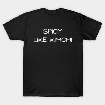 Black cotton T-shirt with "Spicy Like Kimchi" text, casual style, perfect for everyday wear or gifting.