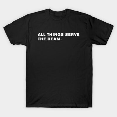 Black cotton t-shirt with "All Things Serve the Beam" text, casual style, perfect for everyday wear.