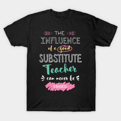 Black t-shirt with colorful text design, celebrating substitute teachers, ideal for casual wear or gifting.
