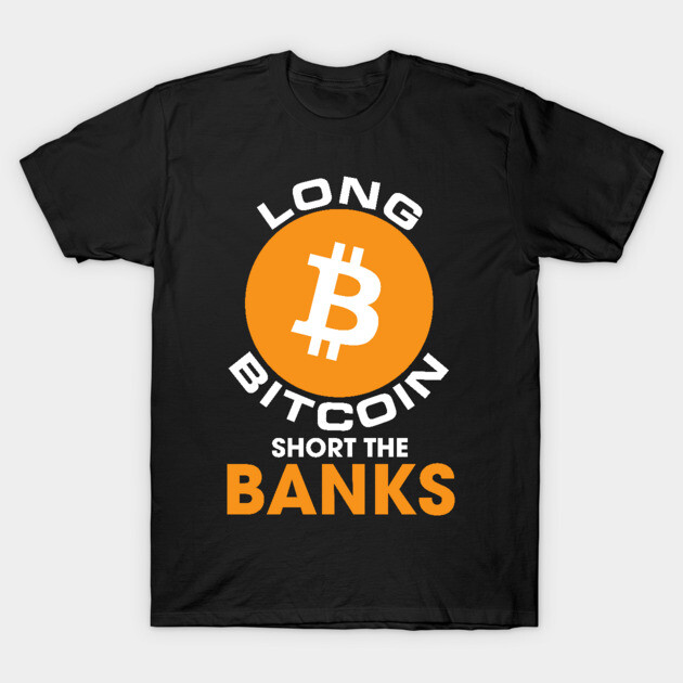 Black Bitcoin-themed T-shirt with "Long Bitcoin Short the Banks" text, casual style, cotton material.