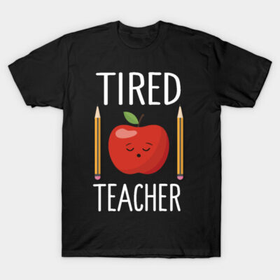 Black t-shirt with "Tired Teacher" design featuring a red apple and pencils, perfect for casual wear or gifting.