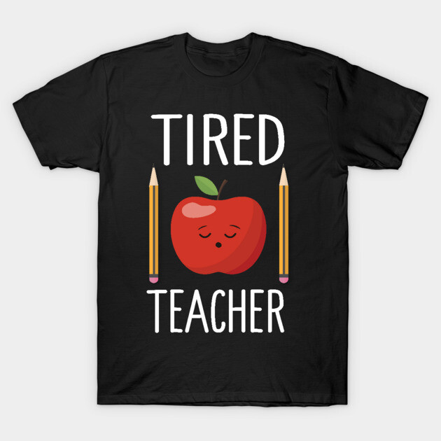 Black t-shirt with "Tired Teacher" design featuring a red apple and pencils, perfect for casual wear or gifting.