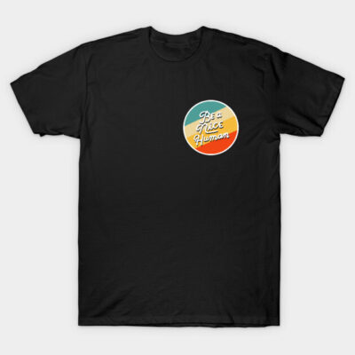 Be a Nice Human T-Shirt by iconicole