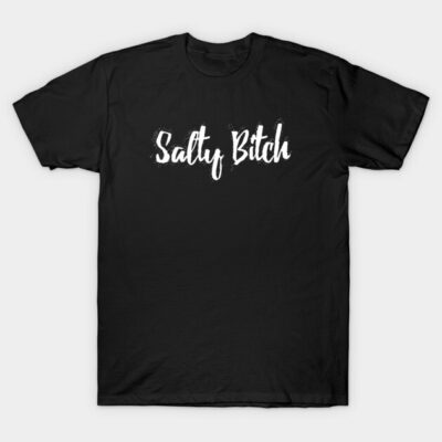 Black cotton t-shirt with bold white text "Salty Bitch" in a casual font, perfect for a trendy and edgy look.