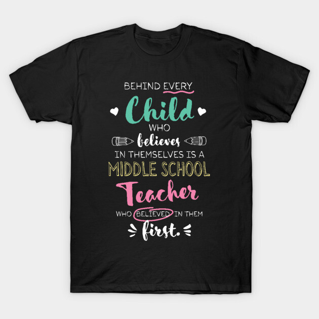 Black T-shirt with colorful text design, "Behind Every Child is a Middle School Teacher" for educators, cotton material.