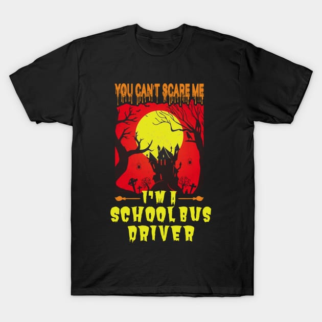 Black Halloween-themed t-shirt with "You Can't Scare Me, I'm a School Bus Driver" graphic in orange and yellow.