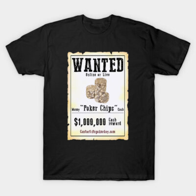Black t-shirt with "Wanted Poker Chips" graphic, casual style, cotton material, perfect for poker enthusiasts.