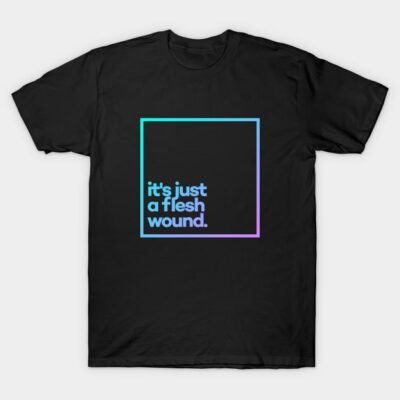 Black cotton t-shirt with "It's just a flesh wound" text, colorful gradient design, casual wear.