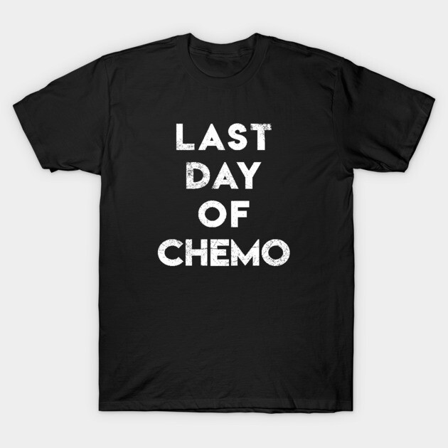 Black t-shirt with "Last Day of Chemo" text, casual style, cotton material, supportive gift idea.
