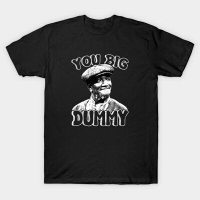 Black graphic T-shirt with "You Big Dummy" text and vintage style design, perfect for casual wear and gifting.