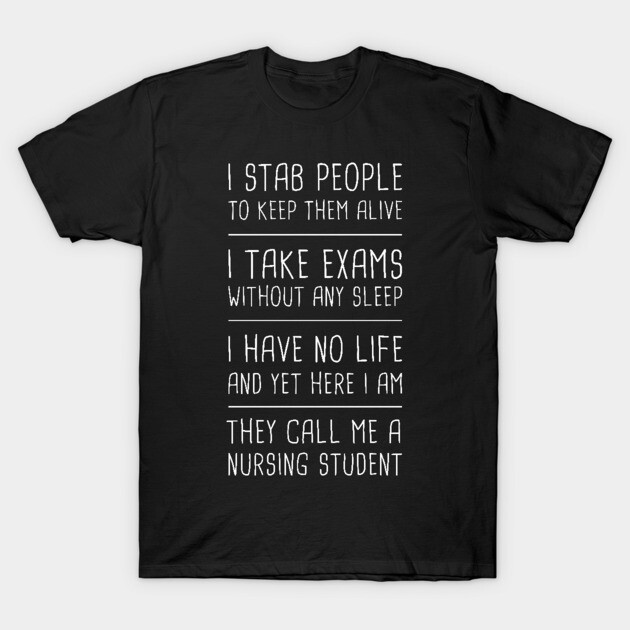 Black nursing student humor T-shirt with white text, casual style, unisex cotton material, ideal for medical students.