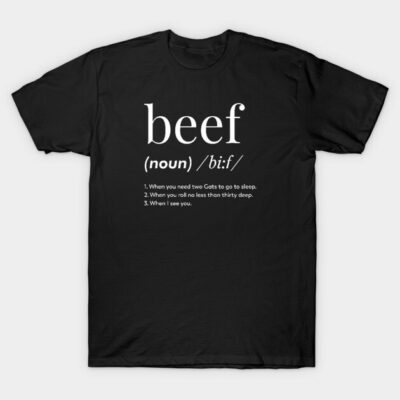 Black t-shirt with humorous "beef" definition text in white, casual style, cotton material, perfect for everyday wear.