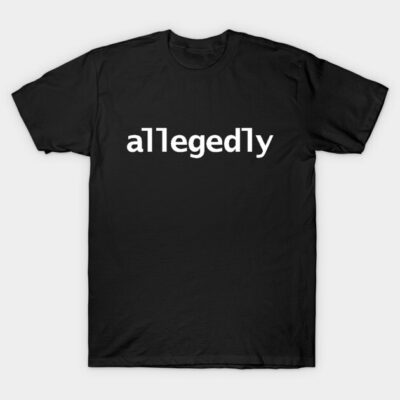 Black T-shirt with white "allegedly" text, casual style, cotton material, unisex design for daily wear.