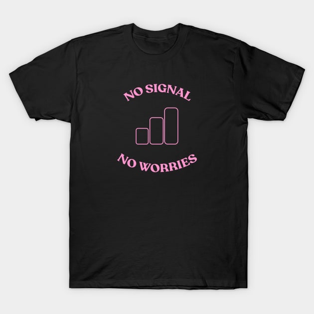 Black T-shirt with pink "No Signal No Worries" text and signal icon, casual cotton unisex style.