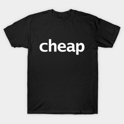 Black cotton t-shirt with "cheap" text in white, casual unisex style, perfect for everyday wear.