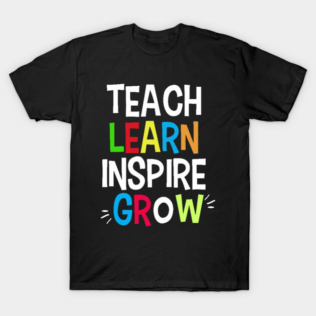 Black motivational t-shirt with colorful "Teach, Learn, Inspire, Grow" text, perfect for educators and casual wear.