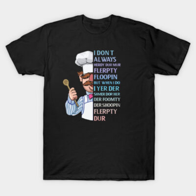 Black novelty t-shirt featuring a humorous chef design with colorful text, perfect for casual wear and chef enthusiasts.