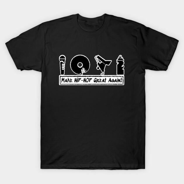 Black T-shirt with "Make Hip-Hop Great Again" slogan, featuring microphone, vinyl, spray can icons. Casual streetwear.